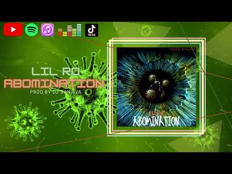Lil Ro - Abomination (Prod by Dj Sanjiva)