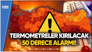 SICAKLIKLAR PATLAMA YAPACAK: "Tehlikeli" günler kapıda!