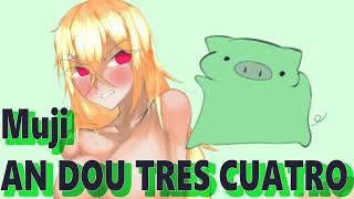 muji an dou tres cuatro #memes