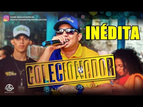 MC DANILO BOLADO - COLECIONADOR - MUSICA NOVA 2017