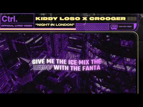 KiddyLoso, Crooger - Night In London(Lyric Video)