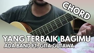 Yang Terbaik Bagimu - ADA Band ft. Gita Gutawa (CHORD)
