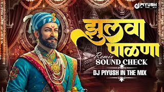Download lagu Zulva Palna SoundCheck | Dj Piyush In The Mix | Zulva Palna Palna Bal Shivajicha | Shivjayanti Song mp3
