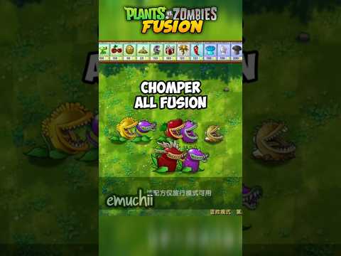 CHOMPER ALL FUSION - PVZ FUSION #pvz #plantsvszombies #shorts