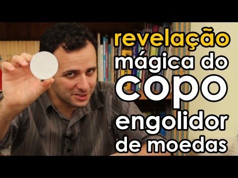 Revelação da MÁGICA do copo engolidor de moedas (MÁGICA simples)