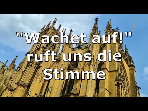 Wachet auf, ruft uns die Stimme (GL 554 / EG 147)