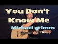 You Don't Know Me (Michael Grimm) Strum Guitar Lesson How to Play Tutorial
