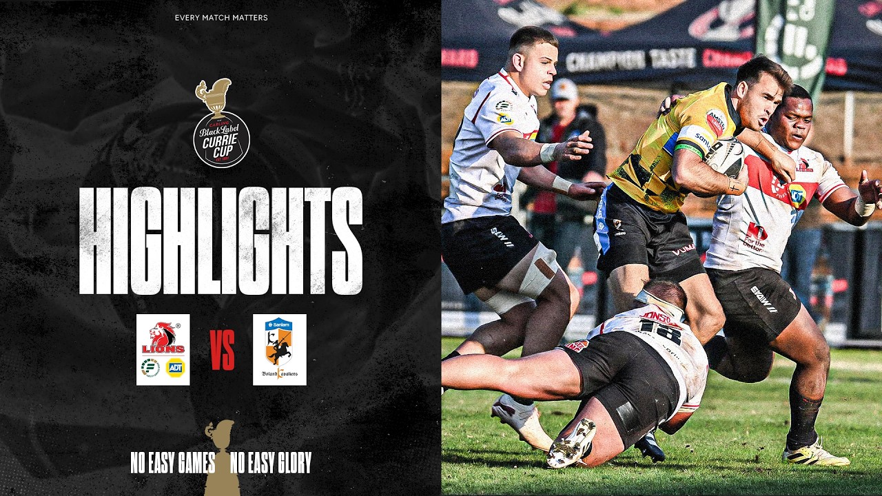 Fidelity ADT Lions v Sanlam Boland Kavaliers | Currie Cup | 14 August