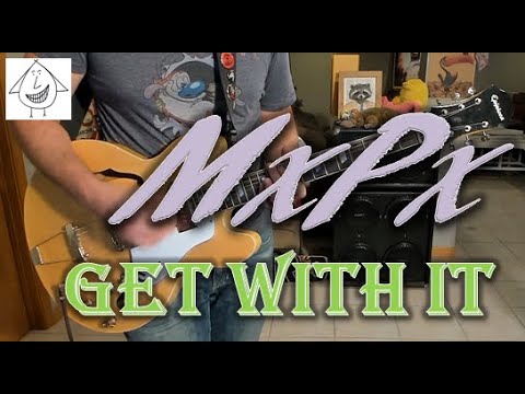 Get With It! - MxPx