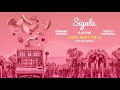 Sigala Ella Eyre Meghan Trainor Just Got Paid Feat French Montana The Him Remix