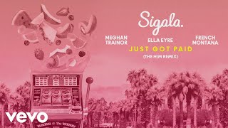 Sigala - Just Got Paid (The Him Remix) [Audio]