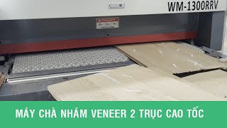 Vận hành hiệu quả Máy chà nhám Veneer hiệu Woodmaster