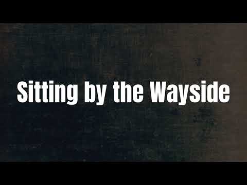 Sitting by the Wayside