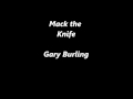 mack the knife Gary Burling