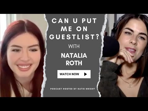 S4E13: Can U Put Me On Guestlist? podcast with Natalia Roth