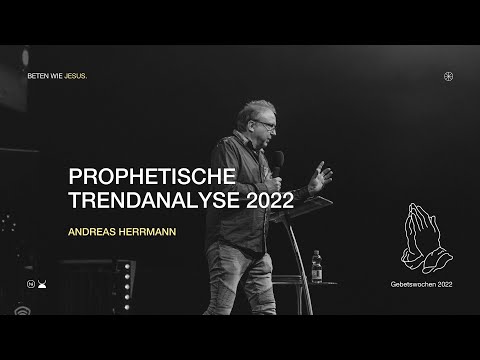 Prophetische Trendanalyse 2022 | Andreas Herrmann | Move Church