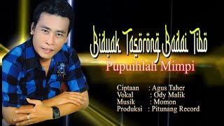 Download lagu LAGU SADIAAAAH ODY MALIK: BIDUAK TASORONG BADAI TIBO mp3