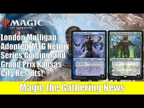 London Mulligan Update, MTG Animated Netflix Series, and GP Kansas City Top 8 Decklists