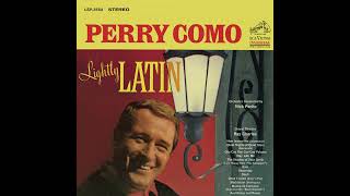 ❤ 110224 Perry Como: Manha De Carnaval (Carnival) (From &quot;Black Orpheus&quot;) (Orch. Nick Perito) (1966)