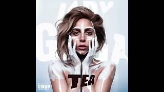 Lady Gaga - Tea (Audio 2023)