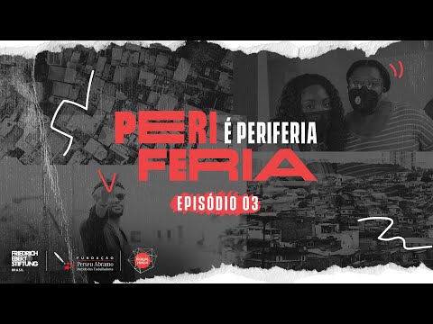 Brasil de quem? | Periferia é Periferia | Episódio 3