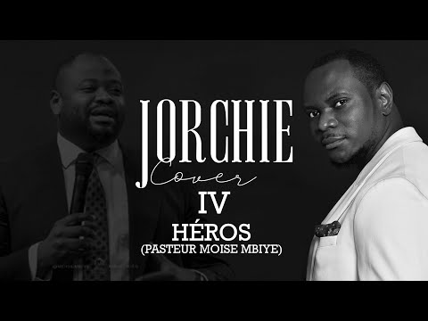 Jorchie_Cover - HÉROS (Pasteur Moise Mbiye)