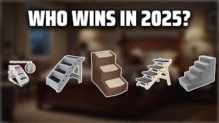 The Top 5 Best Dog Steps in 2025 - Must Watch Before Buying!