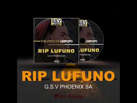 GSV Phoenix SA - RIP LUFUNO ( #Stop Bullying)