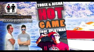 Tobix & Aisha feat. Zplatman - Hot Game (Rizzo & Miki M Remix)