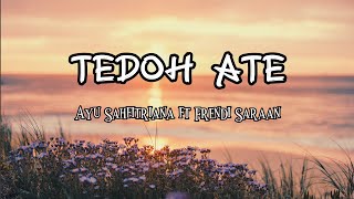 Download lagu TEDOH ATE - Ayu Sahfitriana Ft Frendi Saraan [lirik] mp3