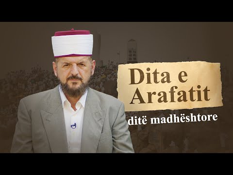 Dita e Arafatit, ditë madhështore - Dr. Shefqet Krasniqi