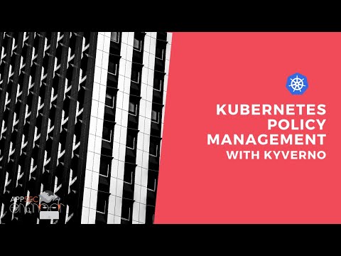 The Way of the Future | Kubernetes Policy Management with Kyverno