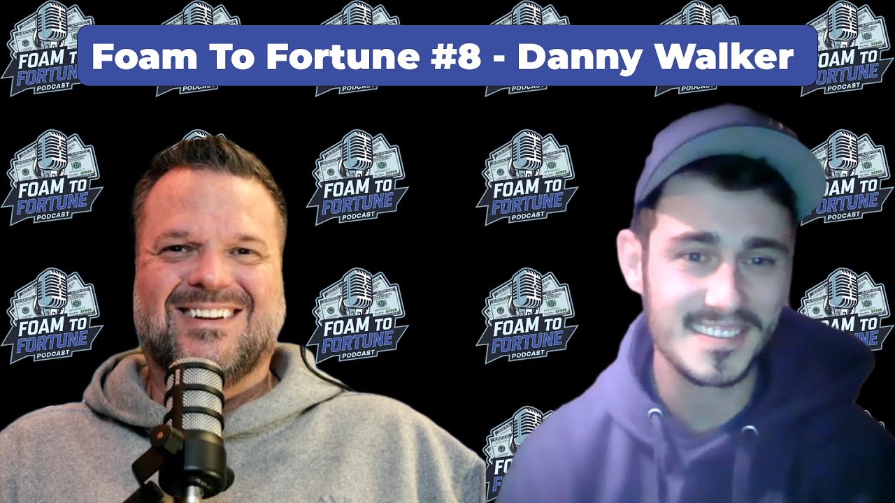 Foam To Fortune #8 - Danny Walker 1 Foam To Fortune #8 – Danny Walker