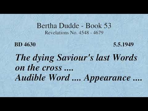 BD 4630 - THE DYING SAVIOUR'S LAST WORDS ON THE CROSS .... AUDIBLE WORD .... APPEARANCE ....