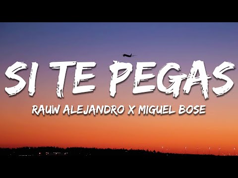 Rauw Alejandro x Miguel Bose - SI TE PEGAS (Letra/Lyrics)