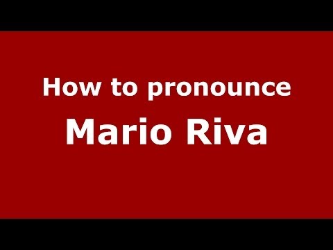 How to pronounce Mario Riva (Italian/Italy)  - PronounceNames.com