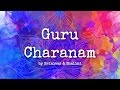 Guru Charanam Sada Bhajo | Lyrics | Shalini | Art of Living Guru Bhajan