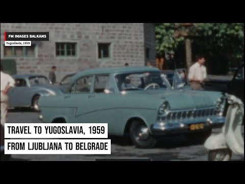 Travel to Yugoslavia, 1959: From Ljubljana to Belgrade