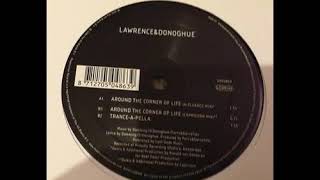 Lawrence & Donoghue ‎– Around The Corner Of Life (N-Fluence Mix)