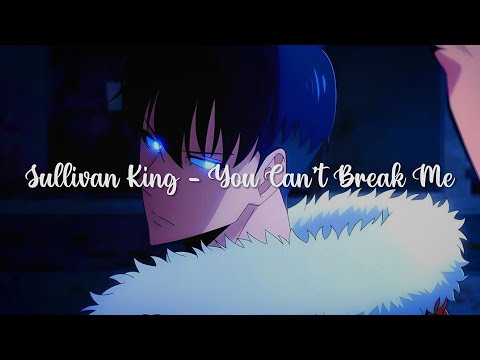 SULLIVAN KING, ADVENTURE CLUB - YOU CAN’T BREAK ME (LYRICS - SUBTITULADO AL ESPAÑOL)@santmusic444