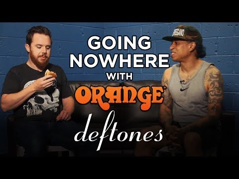 Going Nowhere with Orange Amps - Sergio Vega (Deftones, Quicksand)