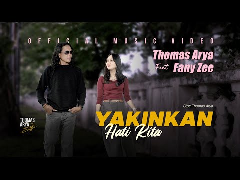 Thomas Arya Ft. Fany Zee - Yakinkan Hati Kita ( Official Music Video )