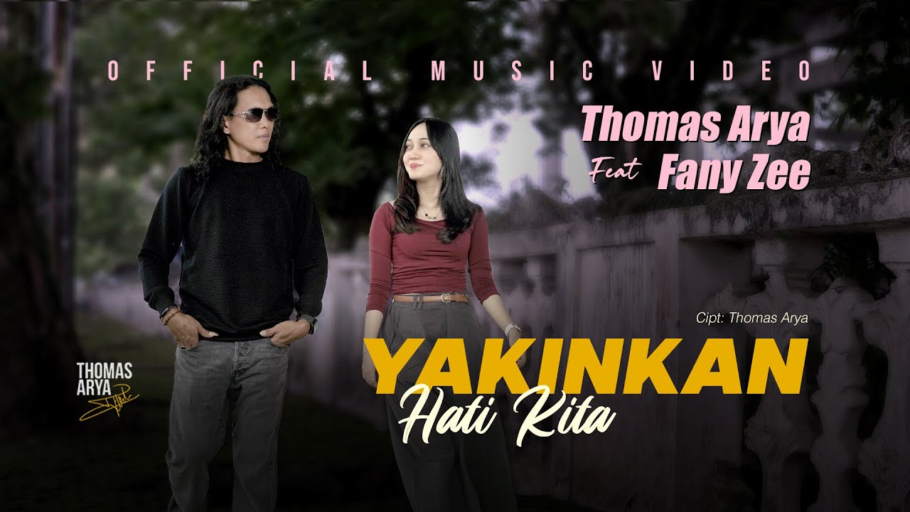 Lirik Lagu Yakinkan Hati Kita - Thomas Arya Ft. Fany Zee