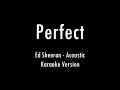Perfect | Ed Sheeran | Acoustic Karaoke With Lyrics | Only Guitar Chords...