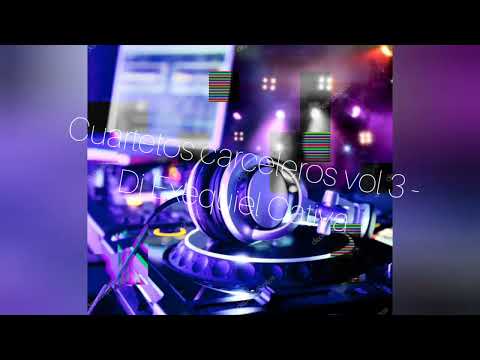 CUARTETOS CARCELEROS VOL 3 - Dj Exequiel Cativa®️ La Linea Del Mix™️