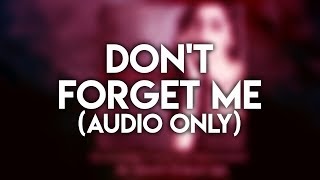 Don't Forget Me Music Video