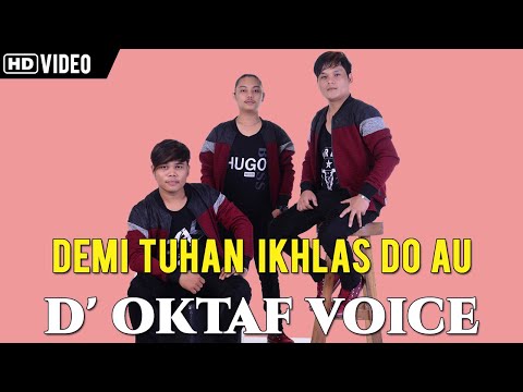 D'Oktaf Voice - Demi Tuhan Ikhlas Do Au (Official Music Video)