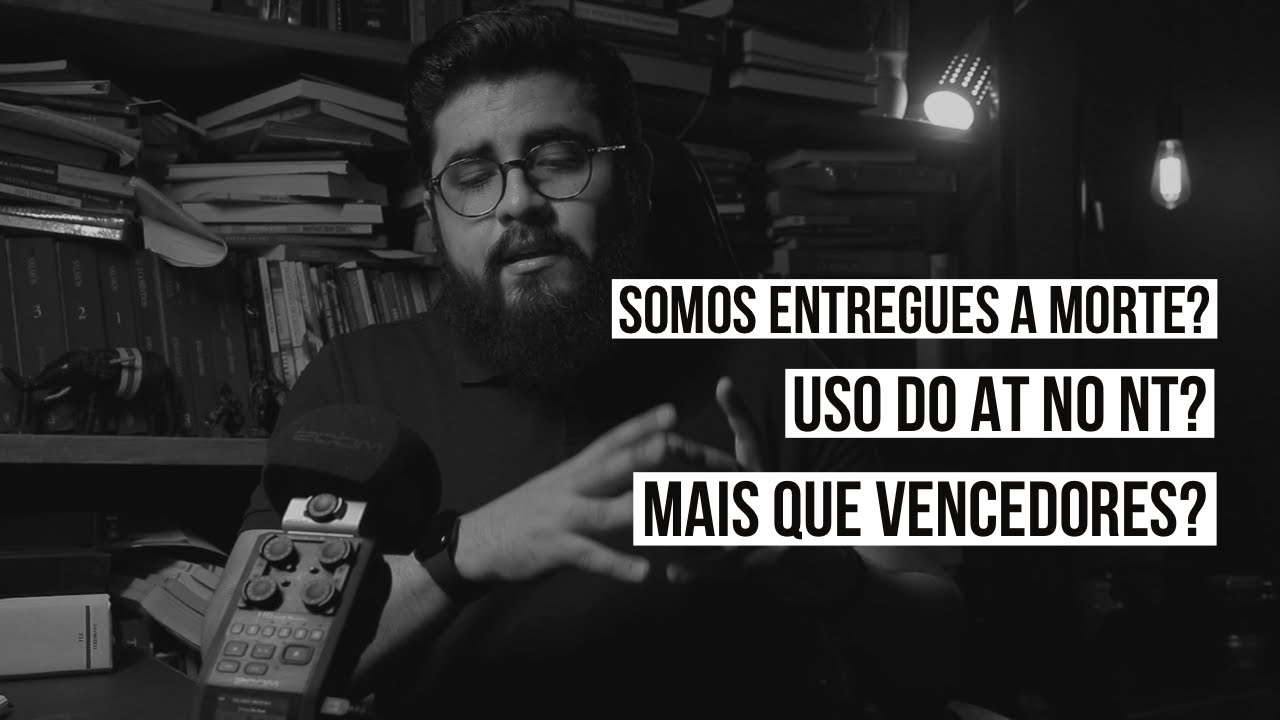 POR AMOR DE TI SOMOS ENTREGUES A MORTE? COMO? ROMANOS 8:36