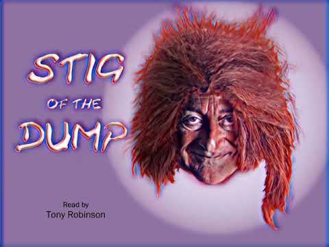 STIG OF THE DUMP - By Clive King. Read by Tony Robinson.(Part 1)