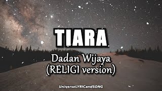 Download lagu TIARA - Dadan wijaya 'Religi Version' (Lirik) mp3